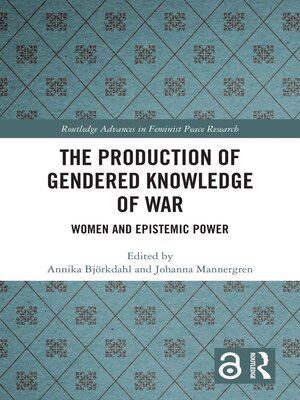 cover image of The Production of Gendered Knowledge of War